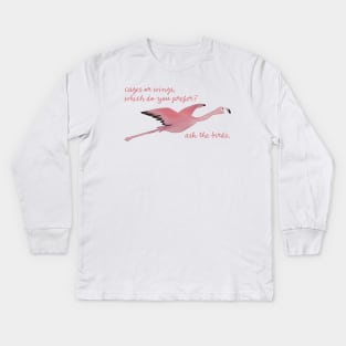 cages or wings - flying flamingo Kids Long Sleeve T-Shirt